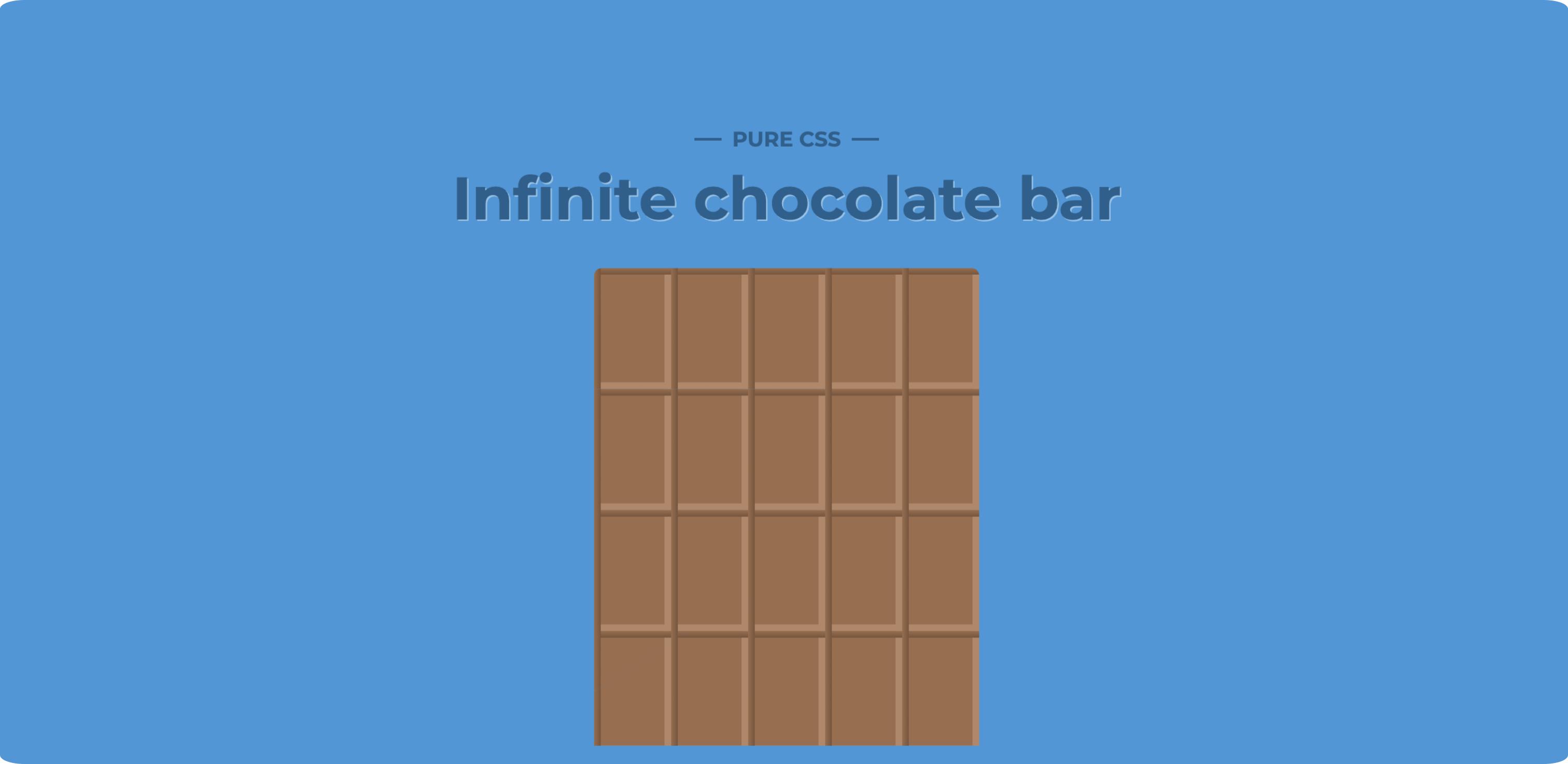 Pure CSS Infinite chocolate bar